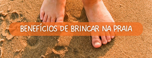 Benefícios dos pés na areia - Pituka Wear