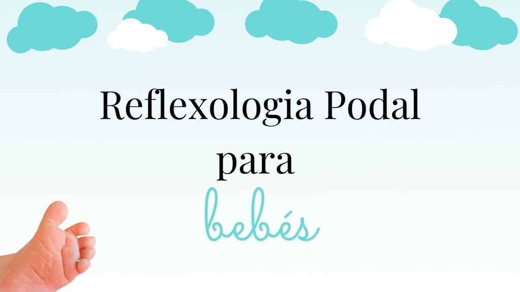 Já conheces a Reflexologia Podal para bebés? - Pituka Wear
